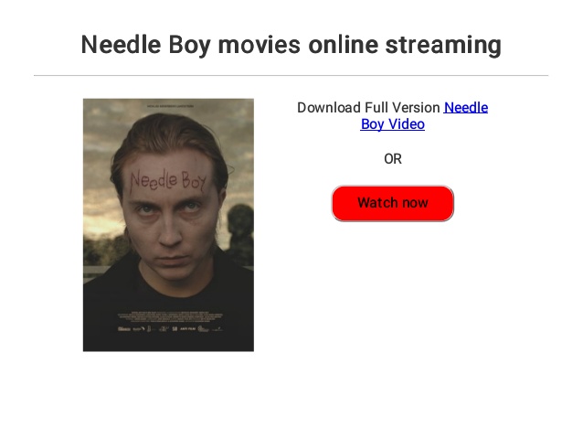 Needle boy (2017 watch online hd